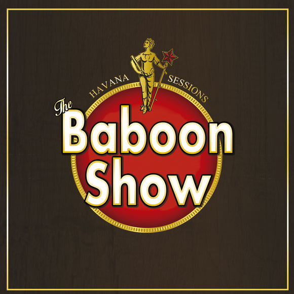 Baboon Show The - Havana Sessions - LP (uusi)