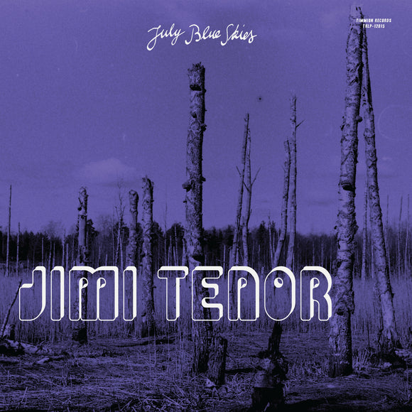 Jimi Tenor & Cold Diamond & Mink - July Blue Skies - LP uusi
