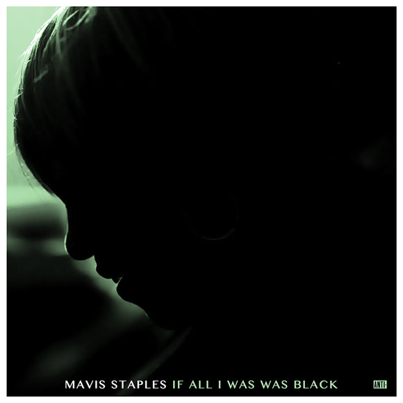 Mavis Staples - If All I Was Was Black - LP (uusi)