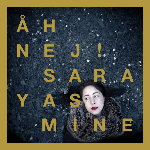 Sara Yasmine - Åh Nej! - LP (uusi)