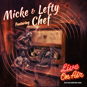 Micke & Lefty feat. Chef - Live On Air - uusi CD