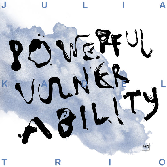 Julia Kadel Trio - Powerful Vulnerability - LP (uusi)