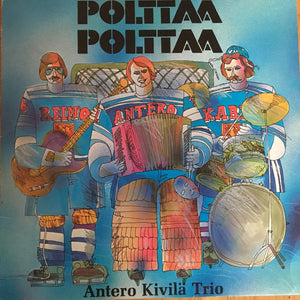 Antero Kivilä Trio – Polttaa Polttaa LP