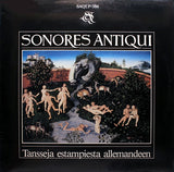 Sonores Antiqui – Tansseja Estampiesta Allemandeen LP levy