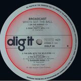 Broadcast  - Who's Got The Ball LP levy