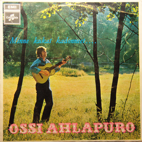 Ossi Ahlapuro – Minne Kukat Kadonneet.... LP levy