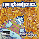 Gym Class Heroes – As Cruel As School Children CD